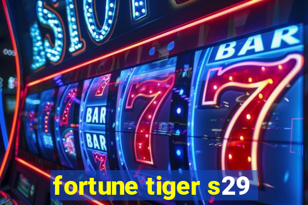 fortune tiger s29